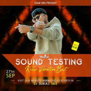 Sound Testing Dubstep Killer Vibration Beet Remix - Dj Suraj Sbs Sound Testing Dubstep Killer Vibration Beet Remix - Dj Suraj Sbs